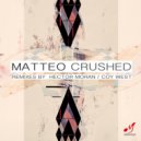 Matteo - Crushed