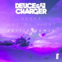 Deuce & Charger - Never Out Of Sight