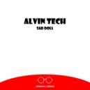 Alvin Tech - I'm Not What You Thing