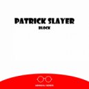 Patrick Slayer - Block