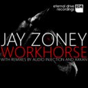 Jay Zoney - Workhorse (Audio Injection Remix)