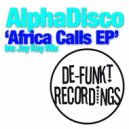 AlphaDisco - Africa Calls (Jay Kay Remix)