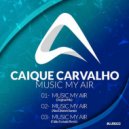 Caique Carvalho - Music My Air
