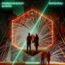 Going Deeper & RITN - Into You