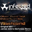 Oliver Raine featuring Roberta Childs - Wasteland (James Allan\'s Darkness Remix)