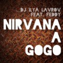 DJ Ilya Lavrov feat. Feddy - Nirvana a GoGo