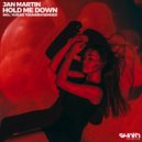 Jan Martin - Hold Me Down