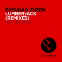 Extasia, Joe Welch, Zuben - Lumberjack (Bruno Kauffmann & Ludo Kaiser Remix)