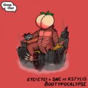 ETC!ETC! & SNC feat. Kstylis - Bootypocalypse
