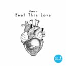 Sherr - Beat This Love