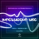 Roboteknic & Z4thoichi - Intelligent Life (Llupa Remix)