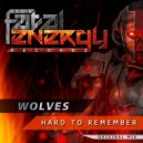 Wolves - Hard To Remember (Original Mix)