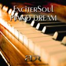 ExciterSoul - Piano Dream (Original Mix)