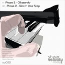Phase 2 - Watch Your Step (Original Mix)