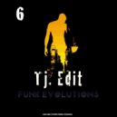 TJ. Edit - Funk Evolutions 6