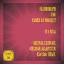 BloodDropz! vs. Cyber DJ Project - It\'s Real (Original Mix)