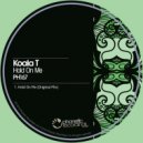 Koala T - Hold On Me