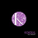 Koios K. - All Night