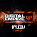 Dylexia - Champions (Original Mix)