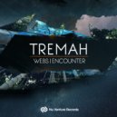 Tremah - Encounter