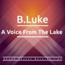 B.Luke - A Voice From The Lake