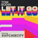 Tom Budin & Xuitcasecity - Let It Go