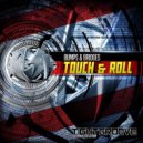 Bumps & Bridges - Touch & Roll (Pseudo Pulse Remix)