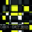 Daka - Dirty Brain