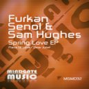 Furkan Senol & Sam Hughes - Piece Of Love