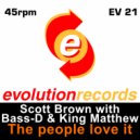 Scott Brown With Bass-D & King Matthew - The People Love It (Bass-D & King Matthew Remix)