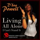 D\'bra Powell - Living All Alone \'I Can\'t Stand It\' (Bez Vice Remix)