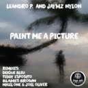 Leandro P feat. Jaymz Nylon - Paint Me A Picture (Nigel One & Joel Oliver Remix)