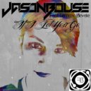 Jason Bouse Feat Gemma Bevelle - If I Let You Go