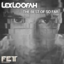 Lex Loofah - Kush Groove