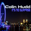 Colin Hudd - It\'s No Surprise (Colin\'s Radio Edit)