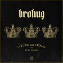 Brohug feat. Born I - Gold On My Crown