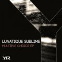 Lunatique Sublime - Locked Sector