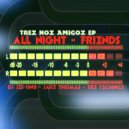DJ Jes One & Jake Thomas - Friends (Tre Technics Mix)