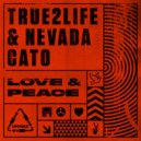 True2Life & Nevada Cato - Love & Peace