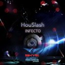 HouSlash - Infecto (Radio Edit)
