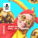 Deniz Kabu - Fool Or A Coward