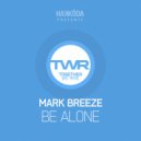 Mark Breeze - Be Alone (Arzadous Remix)