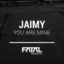 Jaimy - You Are Mine