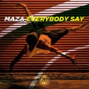 Maza - Everybody Say