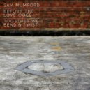 Sam Mumford - Together We Bend & Twist (Old Man Diode Remix)