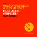 Hector Fonseca, Keren K, Luis Mendez - Muchacho (Vinny Coradello Remix)
