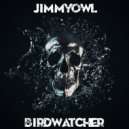 JimmyOwl - Birdwatcher