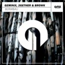 Geminix & 2Gether Music & Browk - Berimbau