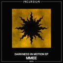 MMEE - Darkness In Motion