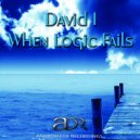 David I - When Logic Fails (Original Mix)